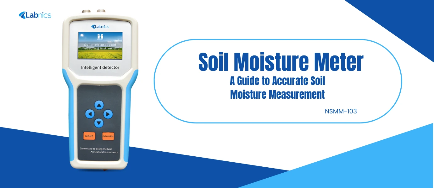 Soil Moisture Meter  A Guide to Accurate Soil Moisture Measurement
